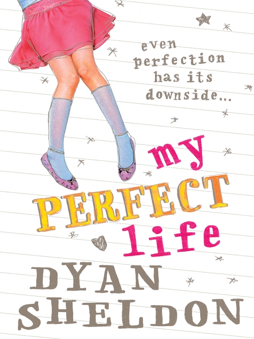 Title details for My Perfect Life by Dyan Sheldon - Available